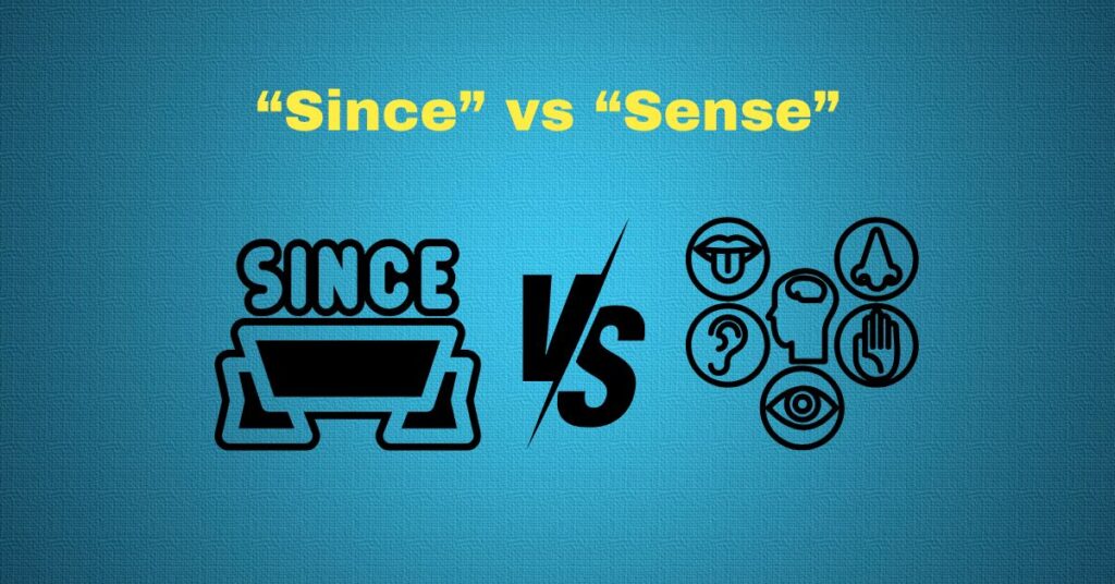 Since vs Sense When to Use Each Word